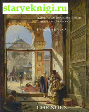 Christie's  7587 London Orienntalist Art Featuring  an Important Private Orientalist Collection, , 