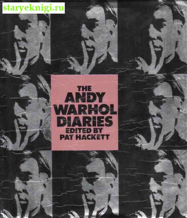   . The Andy Warhol Diaries,   (Pat Hackett), 