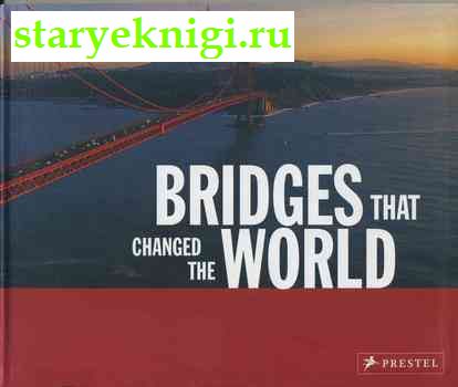 Bridges That Changed the World, Graf Bernhard, 