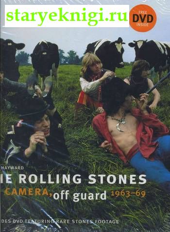 The rolling stones: on camera, off guard + DVD , Hayward Mark, 