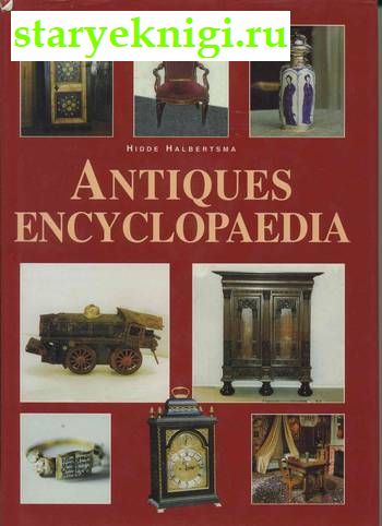 Antiques encyclopaedia.  ., Halbertdma Hidde, 