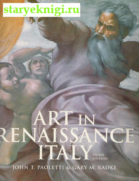Art in Renaissance Italy, Paoletti John T., 