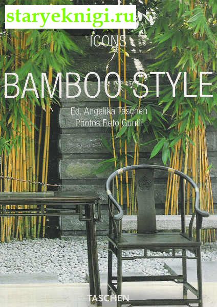  . Bamboo Style: Exteriors Interiors Detail, , 