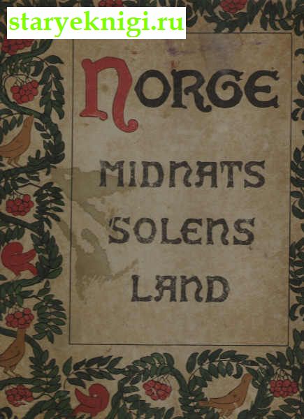 Norge.Midnats Solens Land,  -  
