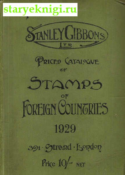 Priced Catalogue of Stamps of Foreigh Countries(1929), Gibbons Stanley, 
