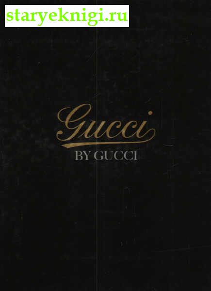 GUCCI BY GUCCI, Sarah Mower, 