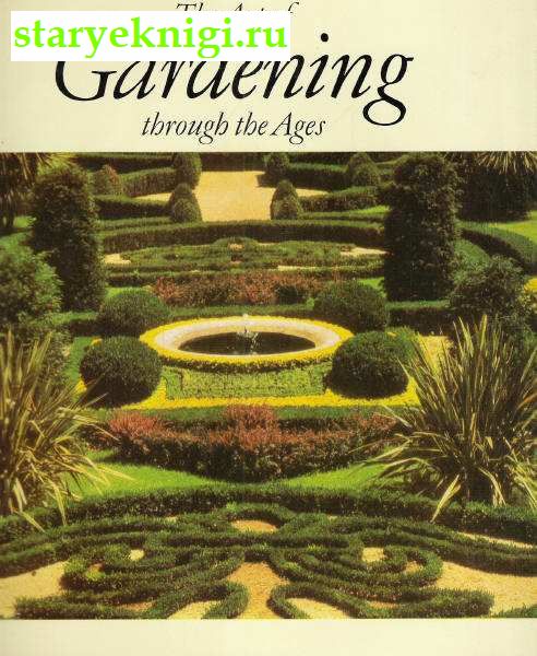     . The art of gardening through the ages., Tassilo Wengel, 