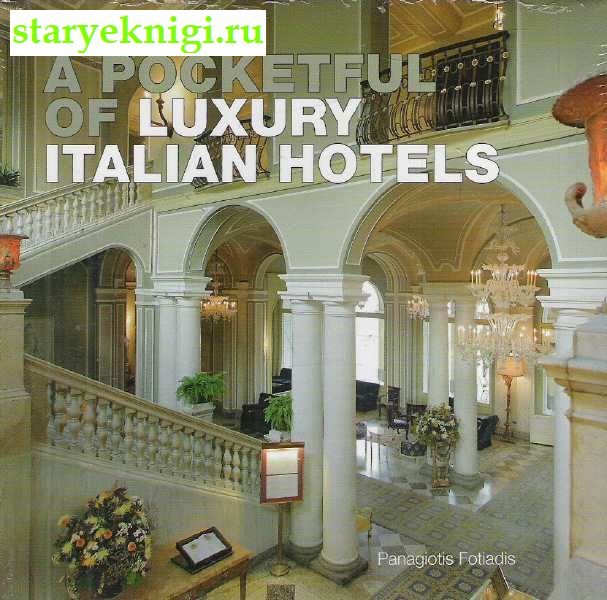 A pocketful of luxury italian hotels, Fotiadis Panagiotis, 
