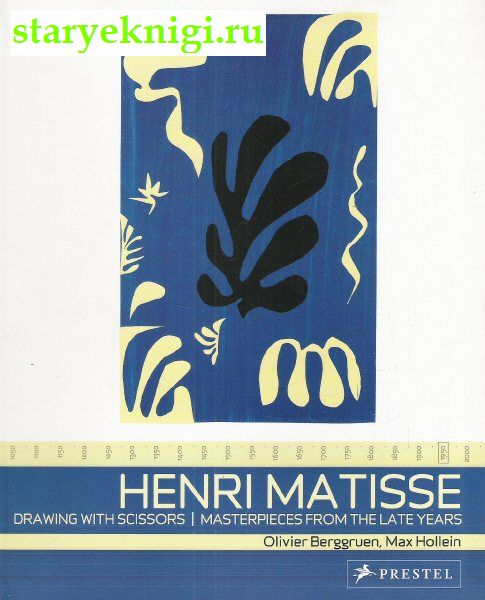 Henri Matisse (Drawing with Scissors: Masterpieces from the late years), Berggruen Olivier, 
