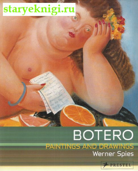 Fernando Botero, Spies Werner, 