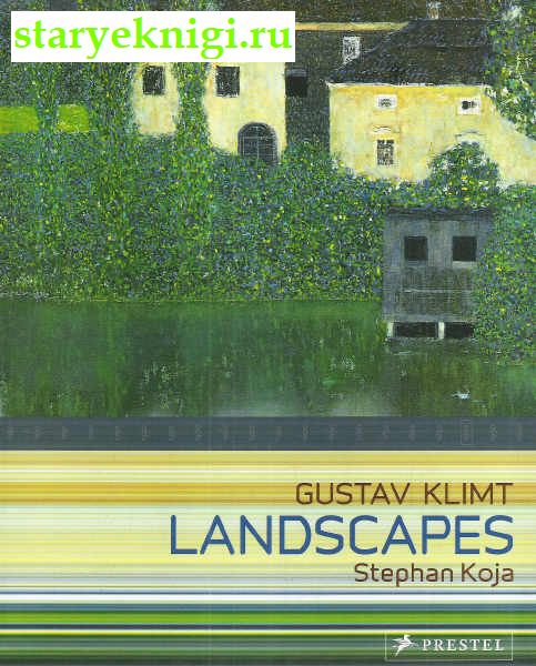 Gustav Klimt : Landscapes, Koja Stephan, 