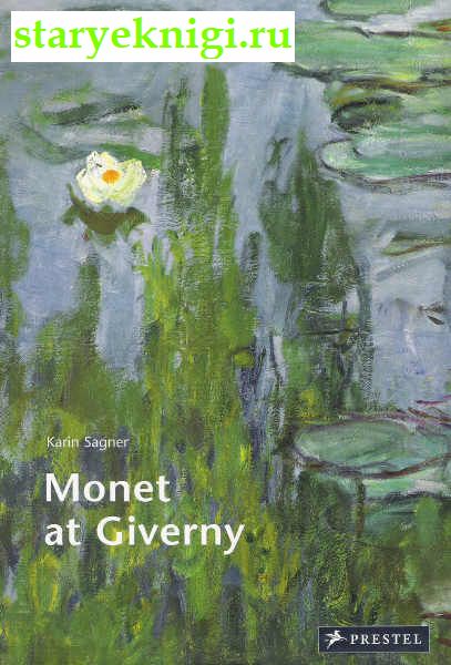 Monet at Giverny, Sagner Karin, 