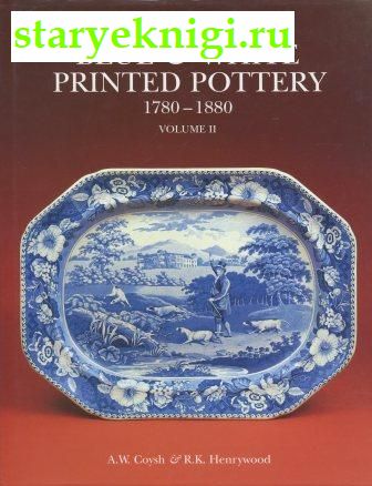 The Dictionary of Blue and White Printed Pottery 1780-1880. Volume 1 and 2.,  - 