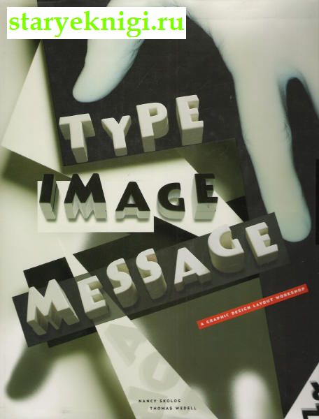 Type, Image, Message. , , ,  - 