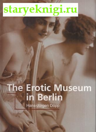 The Erotic Museum in Berlin, , 
