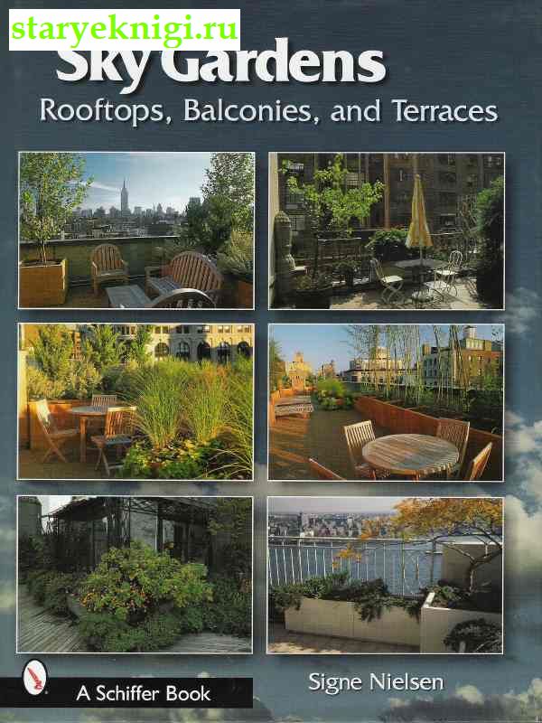Sky Gardens. Rooftops, Balconies, and Terraces. ,   .,  -  /  