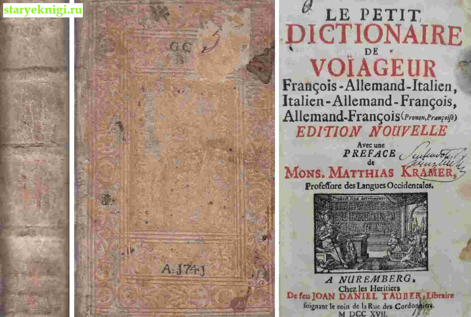 -- . Le petit dictionaire de voiageur. Francois-Allemand-Italien, Italien-Allemand-Francois, Allemand-Francois, Kramer Matthias, 