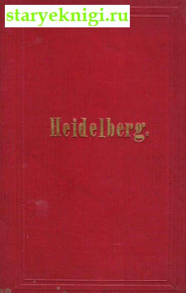    . Heidelberg und seine umgebugen, L Meder, 